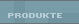 produkte
